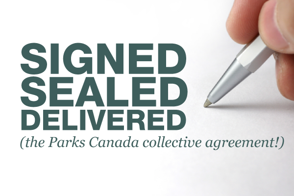 Parks Canada and Union Sign Collective Agreement
