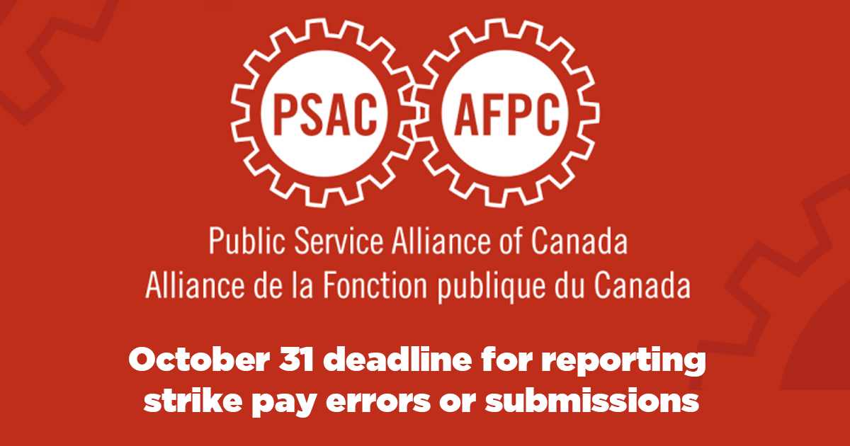 October 31 deadline for reporting Treasury Board and CRA strike pay errors or submissions