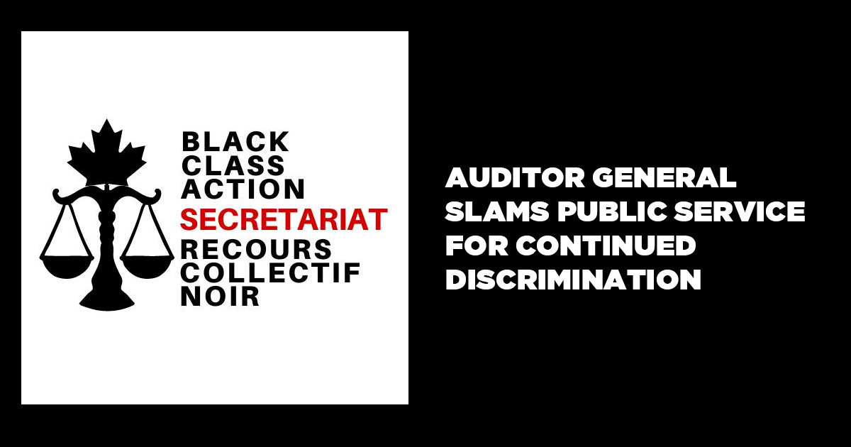 Black Class Action: Auditor General Slams Public Service for Continued Discrimination