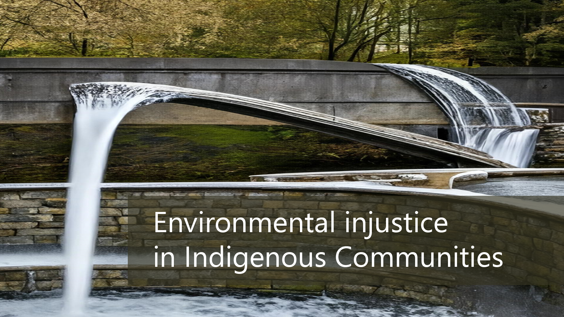 Environmental Injustice in Indigenous Communities