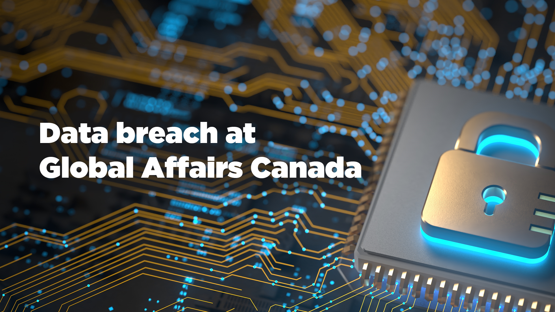Data breach at Global Affairs Canada