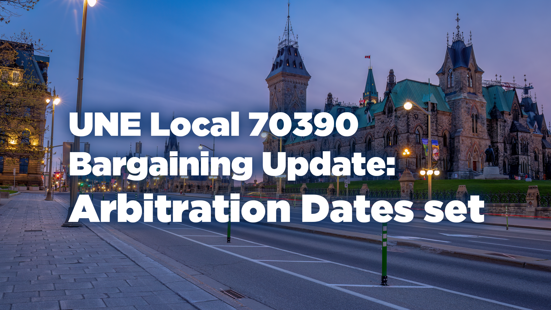 UNE Local 70390 Bargaining Update: Arbitration Dates set