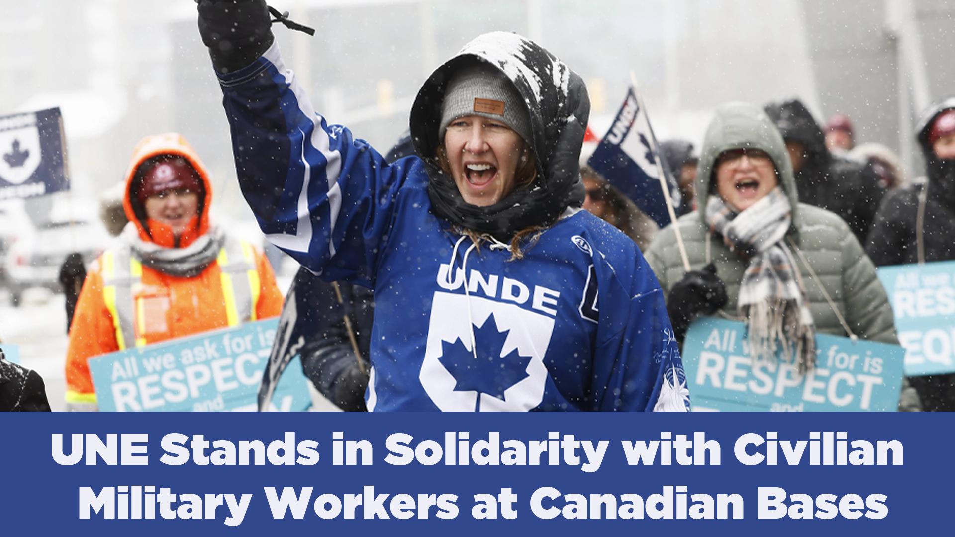 UNE Stands in Solidarity with Civilian Workers at Canadian Military Bases