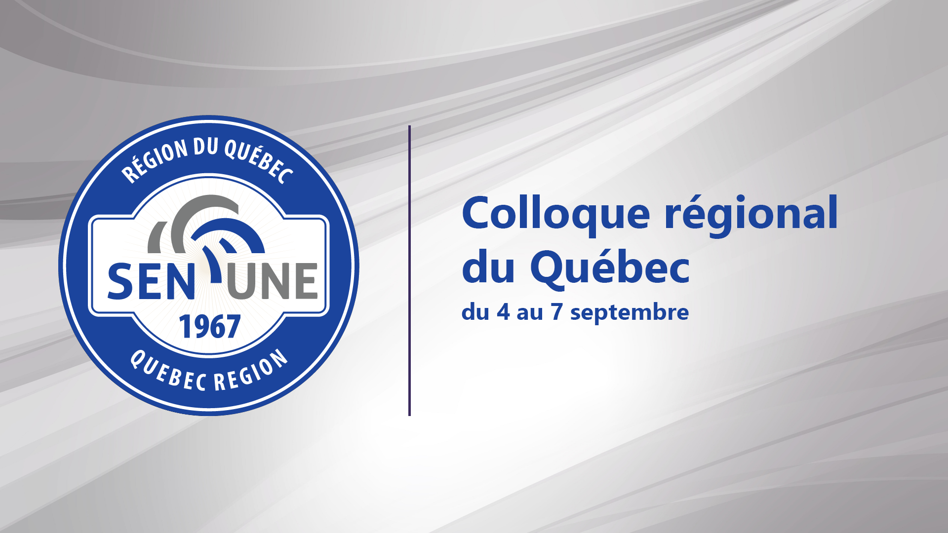 Colloque régional du Québec du SEN