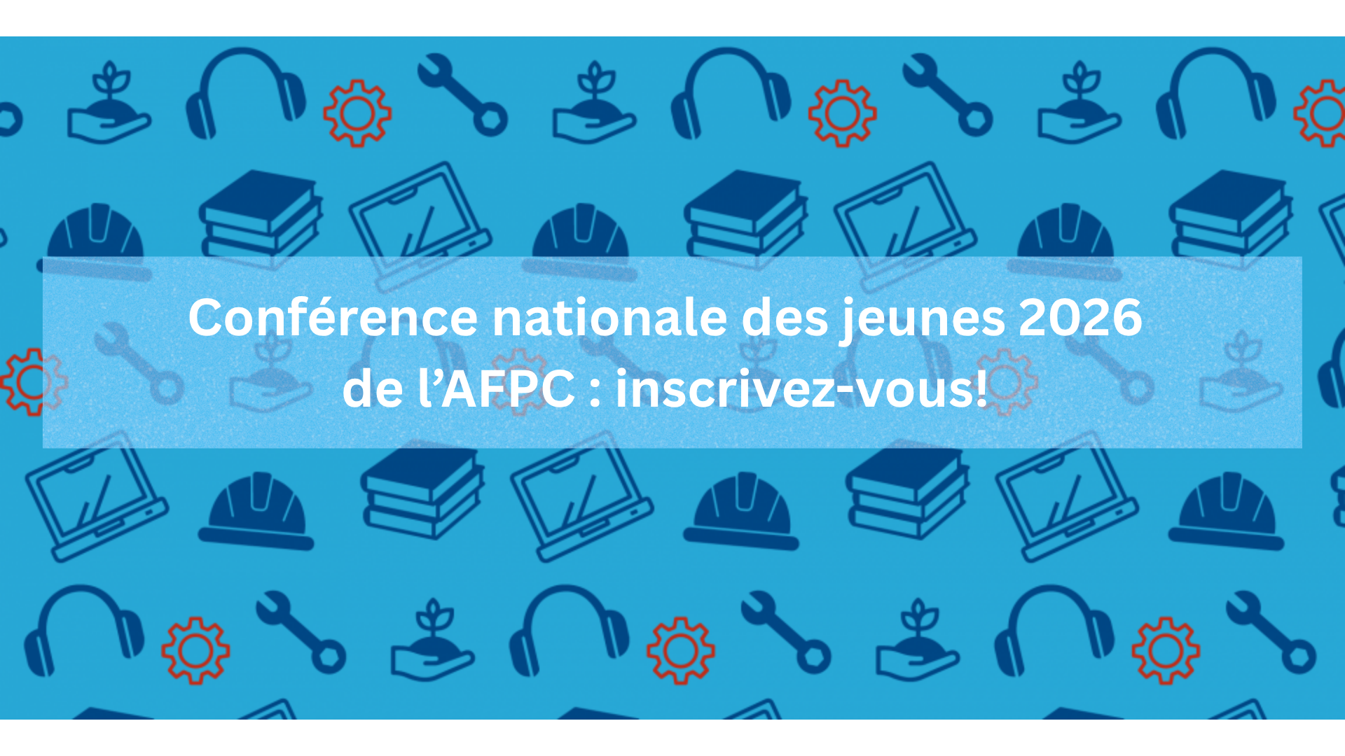 Conférence nationale des jeunes 2026 : inscrivez-vous!