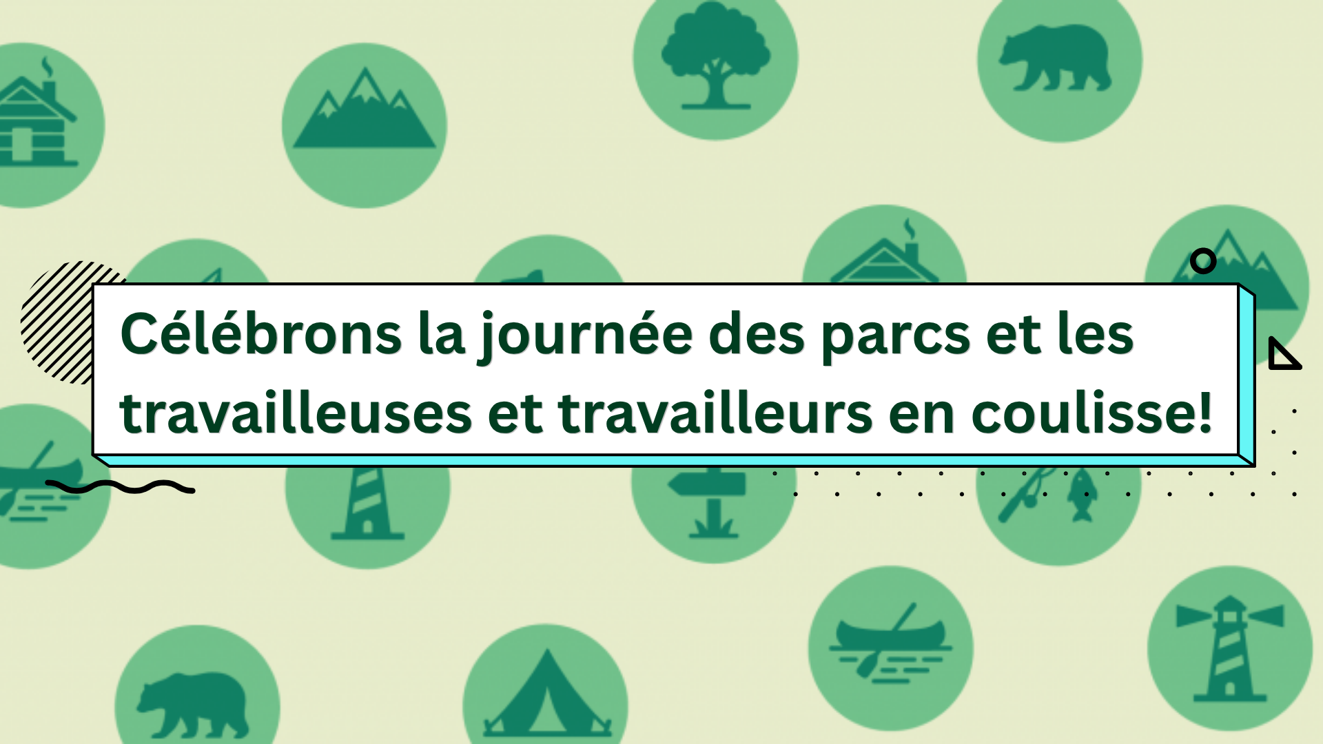 Célébrons la Journée des parcs et les travailleuses et travailleurs en coulisse !